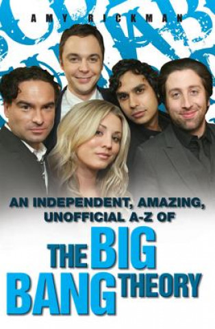 Kniha Big Bang Theory A-Z Amy Rickman