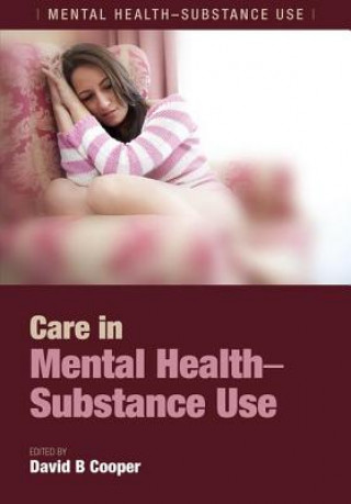 Kniha Care in Mental Health-Substance Use David B Cooper