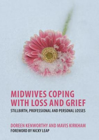 Carte Midwives Coping with Loss and Grief Doreen Kenworthy