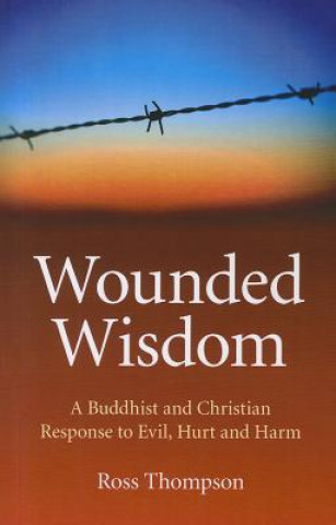 Kniha Wounded Wisdom Ross Thompson