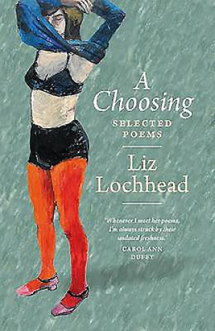 Kniha Choosing Liz Lochhead
