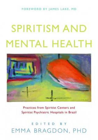 Książka Spiritism and Mental Health Emma Bragdon