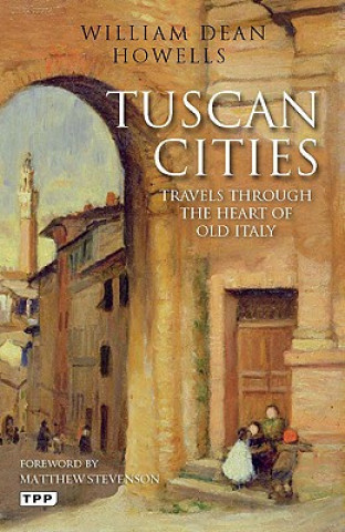 Kniha Tuscan Cities William Dean Howells