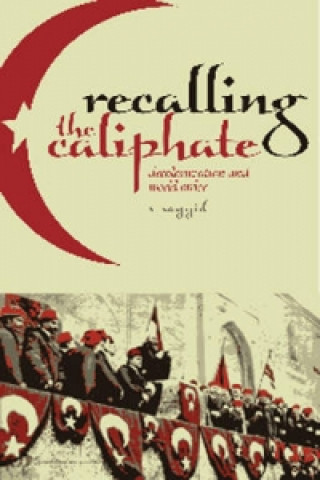Knjiga Recalling the Caliphate Professor Salman Sayyid