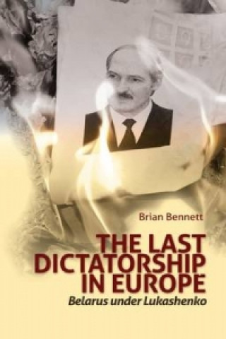 Carte Last Dictatorship in Europe Brian Bennett