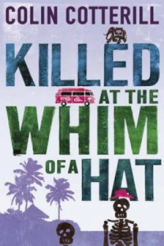 Kniha Killed at the Whim of a Hat Colin Cotterill