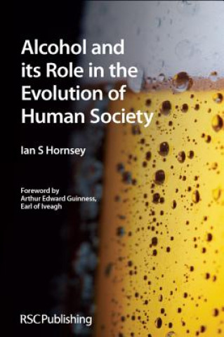Könyv Alcohol and its Role in the Evolution of Human Society Ian S Hornsey