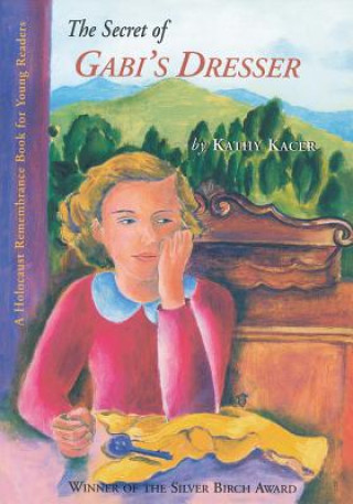 Kniha Secret of Gabi's Dresser Kathy Kacer