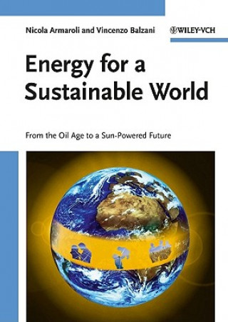 Könyv Energy for a Sustainable World - From the Oil Age to a Sun-Powered Future Vincenzo Balzani