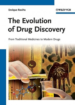 Kniha Evolution of Drug Discovery - From Traditional  Medicine to Modern Drugs Enrique Ravina