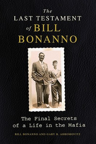 Kniha Last Testament of Bill Bonanno Bill Bonanno