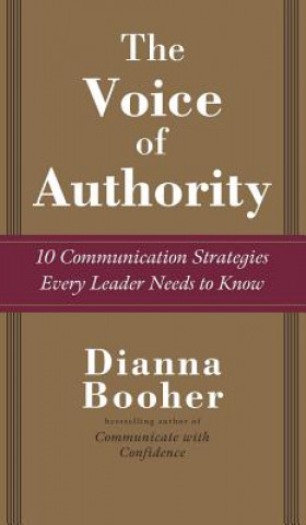 Knjiga Voice of Authority: 10 Communication Strategies Every Leader Needs to Know Dianna Booher