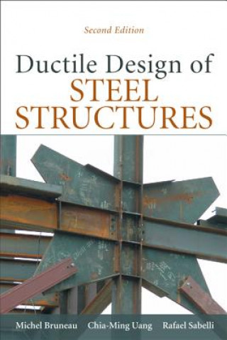 Kniha Ductile Design of Steel Structures Michel Bruneau