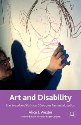 Könyv Art and Disability Alice J Wexler