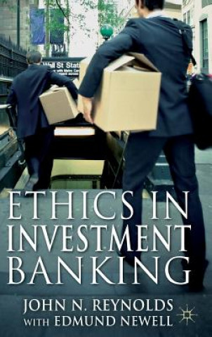 Könyv Ethics in Investment Banking John N Reynolds
