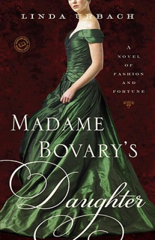 Livre Madame Bovary's Daughter Linda Urbach