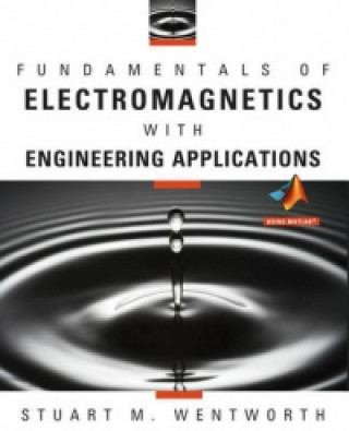 Buch Fundamentals of Electromagnetics with Engineering Applications (WSE) Stuart M Wentworth