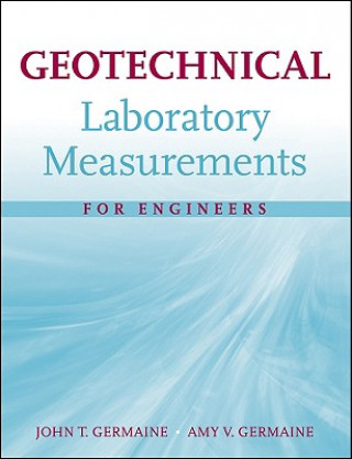 Könyv Geotechnical Laboratory Measurements for Engineers John T Germaine