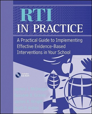 Könyv RTI in Practice - A Practical Guide to Implementing Effective Evidence-Based Interventions in Your School +CD James L McDougal