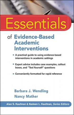 Carte Essentials of Evidence-Based Academic Interventions Barbara J Wendling