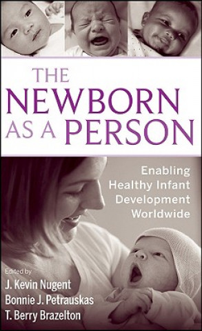 Livre Newborn as a Person -  Enabling Healthy Infant Development Worldwide J Kevin Nugent