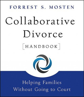 Knjiga Collaborative Divorce Handbook - Helping Families Without Going to Court Forrest S Mosten