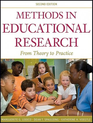 Книга Methods in Educational Research - From Theory to Practice 2e Marguerite G Lodico