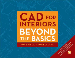 Carte CAD for Interiors - Beyond Basics +DVD Joseph A Fiorello