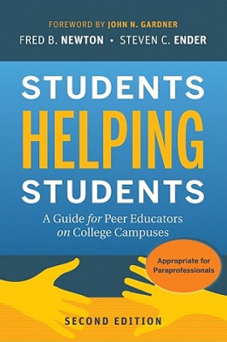 Book Students Helping Students - A Guide for Peer Educators on College Campuses 2e Fred B Newton