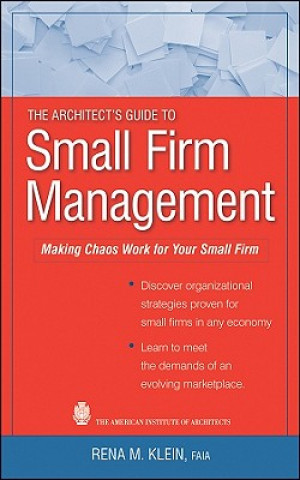 Carte Architect's Guide to Small Firm Management Rena M Klein