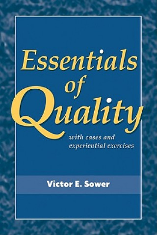 Carte Essentials of Quality with Cases and Experiential Exercises (WSE) V E Sower