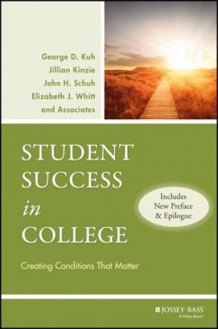 Könyv Student Success in College - Creating Conditions That Matter George D Kuh