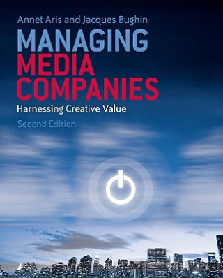 Książka Managing Media Companies - Harnessing Creative Value 2e Annet Aris