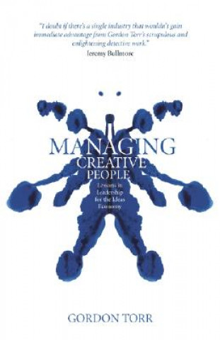 Carte Managing Creative People - Lesson in Leadership for the Ideas Economy Gordon Torr