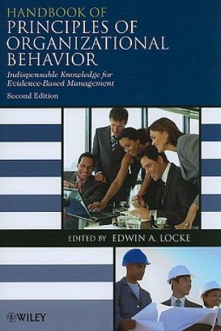 Kniha Handbook of Principles of Organizational Behaviour  - Indispensable Knowledge for Evidence-Based Management 2e Edwin Locke