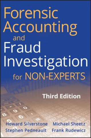 Book Forensic Accounting and Fraud Investigation for Non-Experts Stephen Pedneault