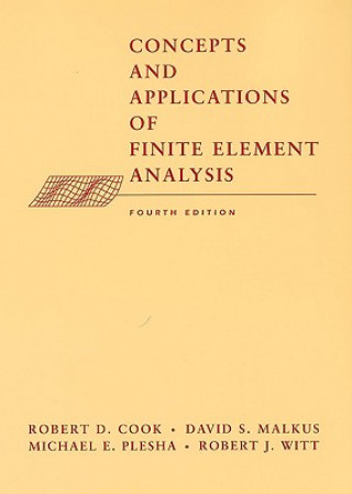 Book Concepts & Applications of Finite Element Analysis  4e (WSE) Robert D Cook