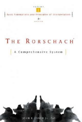 Carte Rorschach - A Comprehensive System, Basic Foundations & Principles of Interpretation V 1 4e John E Exner