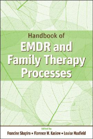 Könyv Handbook of EMDR and Family Therapy Processes Francine Shapiro