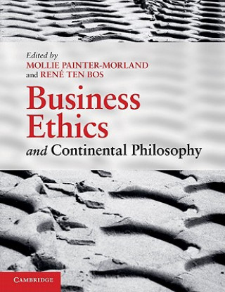 Kniha Business Ethics and Continental Philosophy Mollie Painter-Morland