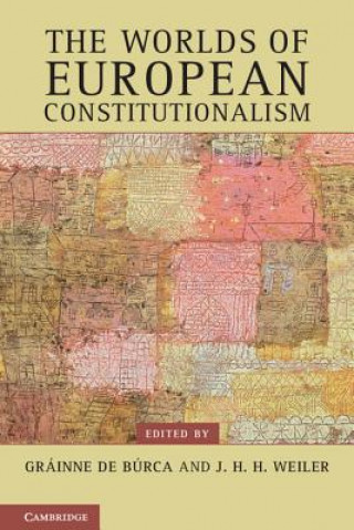 Kniha Worlds of European Constitutionalism Grainne de Burca