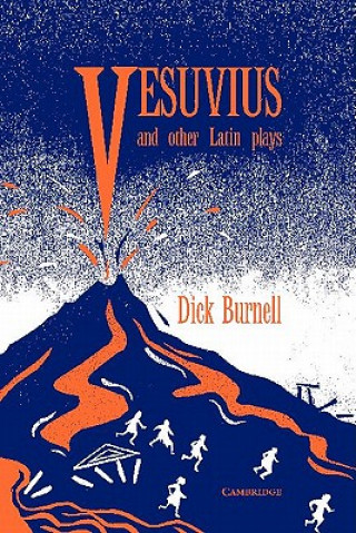 Kniha Vesuvius and Other Latin Plays Dick Burnell