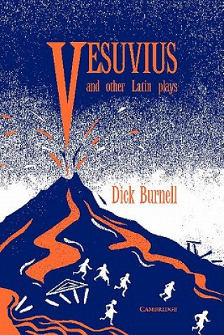 Książka Vesuvius and Other Latin Plays Dick Burnell