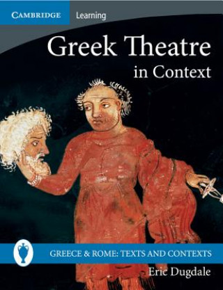 Livre Greek Theatre in Context Eric Dugdale