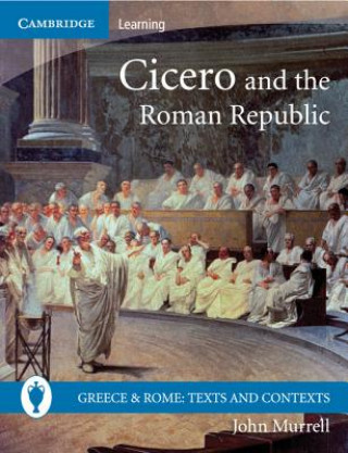 Livre Cicero and the Roman Republic John Murrell