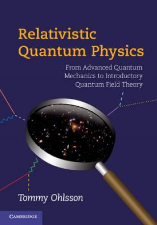 Kniha Relativistic Quantum Physics Tommy Ohlsson