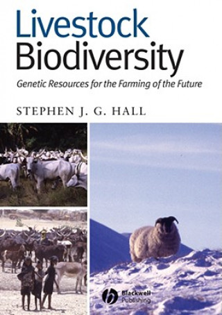 Könyv Livestock Biodiversity - Genetic Resources for the  Farming of the Future Stephen Hall