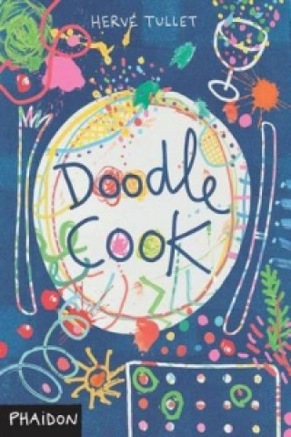 Kniha Doodle Cook Hervé Tullet