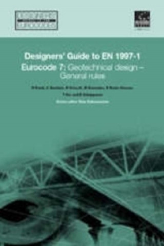 Kniha Designers' Guide to Eurocode 7: Geotechnical design R Frank