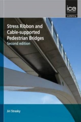 Kniha Stress Ribbon and Cable-supported Pedestrian Bridges Jiri Strasky